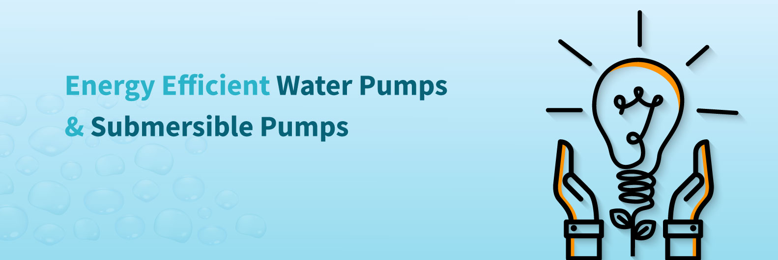 Energy Efficient Water Pumps & Submersible Pumps